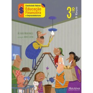 CONSTRUINDO VALORES 3º ANO - EDUCAÇÃO FINANCEIRA E - MAIS ATIVOS EDUCACAO FINANCEIRA