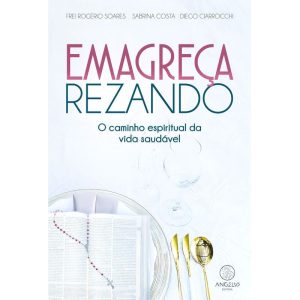 Emagreça rezando - ANGELUS EDITORA