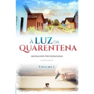 À LUZ DA QUARENTENA - VOL. 1 - EDITORA EDLECX