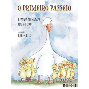 O PRIMEIRO PASSEIO - EDITORA GUAXINIM