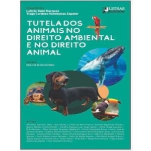 Tutela dos animais no direito ambiental e no direi - LETRAS JURÍDICAS
