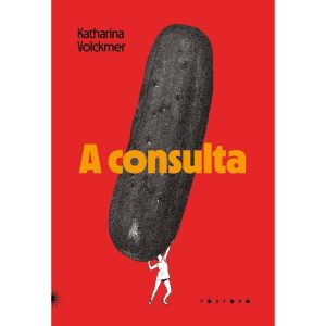A CONSULTA - EDITORA FOSFORO