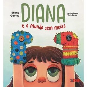 DIANA E O MUNDO SEM MEIAS - EDITORA INVERSO