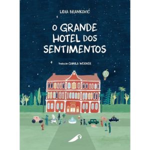 O GRANDE HOTEL DOS SENTIMENTOS - ARARINHA EDITORIAL LTDA