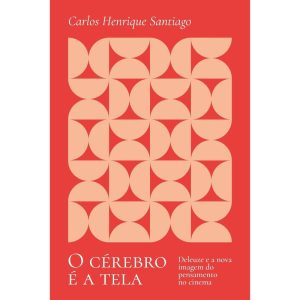 O cérebro é a tela: Deleuze e a nova imagem do pen - QUIXOTE