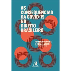 AS CONSEQUÊNCIAS DA COVID-19 NO DIREITO BRASILEIRO - CONTRACORRENTE