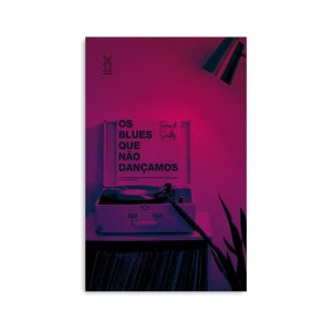 OS BLUES QUE NÃO DANÇAMOS - EDITORA MOINHOS