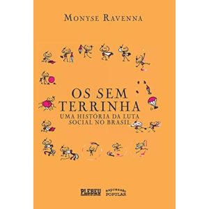 OS SEM TERRINHA: UMA HISTÓRIA DA LUTA SOCIAL NO BR - EXPRESSÃO POPULAR