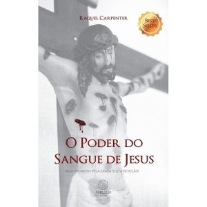 O poder do sangue de jesus - ANGELUS EDITORA