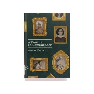 A FAMÍLIA DO COMENDADOR - EDITORA PINARD