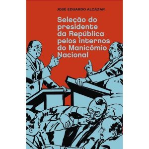 SELEÇÃO DO PRESIDENTE DA REPÚBLICA PELOS INTERNOS  - CATEGORIA