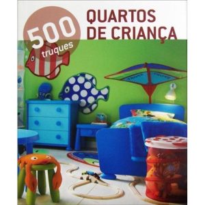 500 truques - quartos de criança - PAISAGEM DISTR. LIVROS LTDA