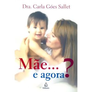 MAE E AGORA - EDIOURO
