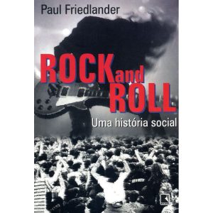 ROCK AND ROLL: UMA HISTÓRIA SOCIAL: UMA HISTÓRIA S - RECORD