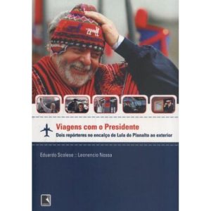 VIAGENS COM O PRESIDENTE - RECORD