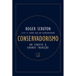 CONSERVADORISMO: UM CONVITE A GRANDE TRADIÇÃO - RECORD