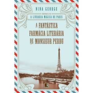 A FANTÁSTICA FARMÁCIA LITERÁRIA DE MONSIEUR PERDU - RECORD