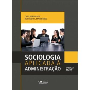 SOCIOLOGIA APLICADA À ADMINISTRAÇÃO - SARAIVAUNI