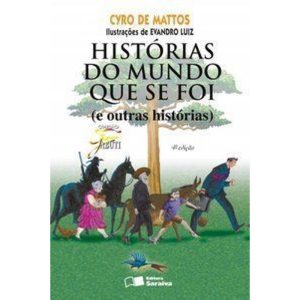 HISTÓRIAS DO MUNDO QUE SE FOI (E OUTRAS HISTÓRIAS) - SARAIVA PARADIDATICO