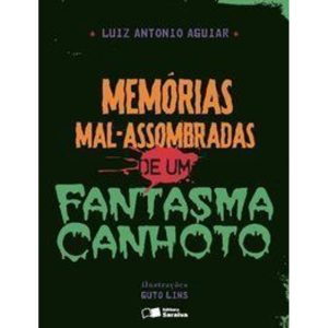 MEMÓRIAS MAL-ASSOMBRADAS DE UM FANTASMA CANHOTO - SARAIVA PARADIDATICO