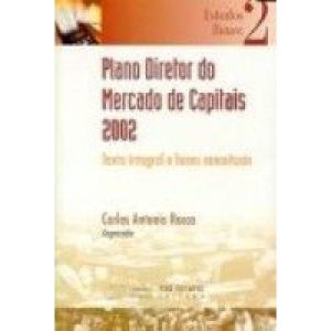 PLANO DIRETOR DO MERCADO DE CAPITAIS 2002 - TEXTO. - JOSÉ OLYMPIO