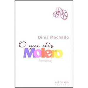 O QUE DIZ MOLERO - JOSÉ OLYMPIO