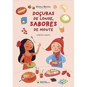 DOÇURAS DE LONGE, SABORES DE MONTE - COMPANHIA EDITORA NACIONAL