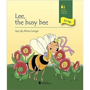 LEE THE BUSY BEE - COMPANHIA EDITORA NACIONAL