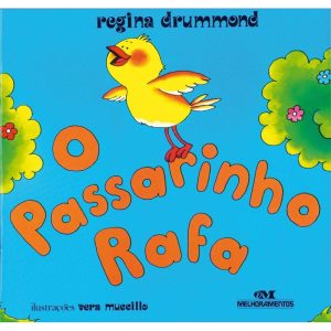 O PASSARINHO RAFA - MELHORAMENTOS CAJAMAR