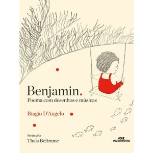BENJAMIN: POEMAS COM DESENHOS E MÚSICAS - MELHORAMENTOS CAJAMAR