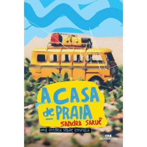 A CASA DE PRAIA: UMA HISTÓRIA SOBRE EMPATIA - MELHORAMENTOS CAJAMAR