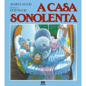 A CASA SONOLENTA - EDITORA ÁTICA PARADIDÁTICOS