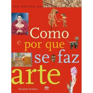 COMO E POR QUE SE FAZ ARTE - EDITORA ÁTICA PARADIDÁTICOS