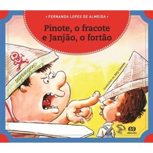 PINOTE, O FRACOTE E JANJÃO, O FORTÃO - ÁTICA
