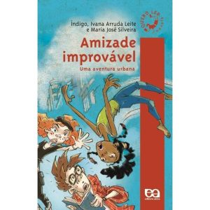 AMIZADE IMPROVÁVEL: UMA AVENTURA URBANA - ÁTICA