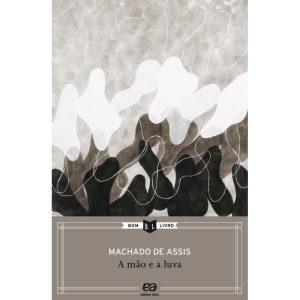 A MÃO E A LUVA - ÁTICA