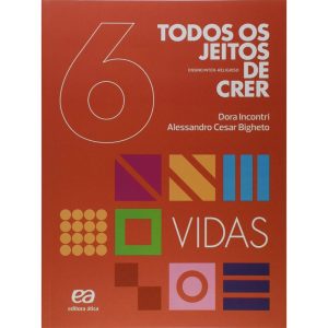 TODOS OS JEITOS DE CRER - VIDAS - 6º ANO - ÁTICA DIDÁTICOS