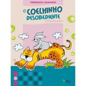 O COELHINHO DESOBEDIENTE - EDITORA DO BRASIL
