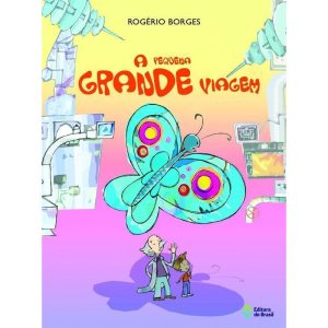 A PEQUENA GRANDE VIAGEM - EDITORA DO BRASIL