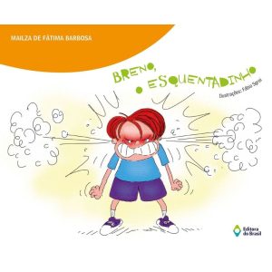 BRENO, O ESQUENTADINHO - EDITORA DO BRASIL