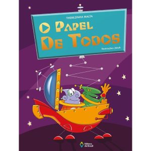 O PAPEL DE TODOS - EDITORA DO BRASIL