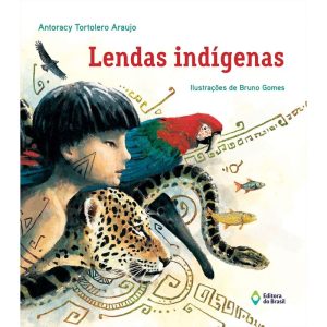 LENDAS INDÍGENAS - EDITORA DO BRASIL