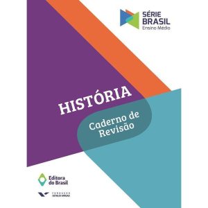 HISTÓRIA - CADERNO DE REVISÃO - VOLUME ÚNICO - ENS - EDITORA DO BRASIL