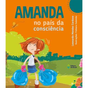AMANDA NO PAÍS DA CONSCIÊNCIA - EDITORA DO BRASIL