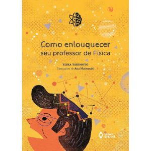 COMO ENLOUQUECER SEU PROFESSOR DE FÍSICA - EDITORA DO BRASIL