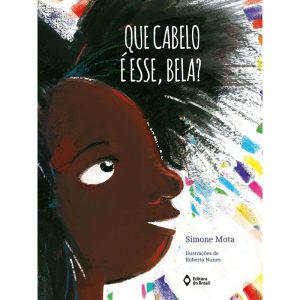 QUE CABELO É ESSE, BELA? - EDITORA DO BRASIL