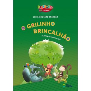 O GRILINHO BRINCALHÃO - EDITORA DO BRASIL