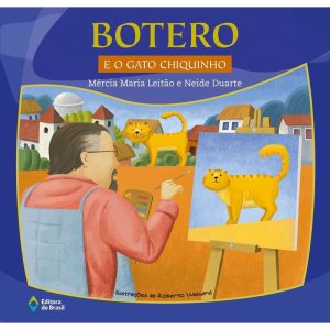 BOTERO E O GATO CHIQUINHO - EDITORA DO BRASIL