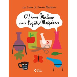 O LIVRO MALUCO DAS POÇÕES MÁGICAS - EDITORA DO BRASIL