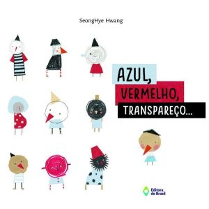 AZUL, VERMELHO, TRANSPAREÇO... - EDITORA DO BRASIL